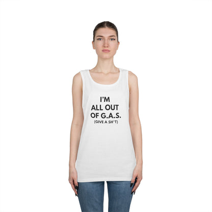 I'm All Out of G.A.S. (Give a Sh*t) Tank Top