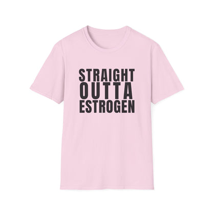 Straight Outta Estrogen Softstyle T-Shirt