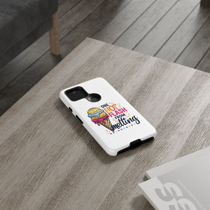One Hot Flash From Melting Phone Case