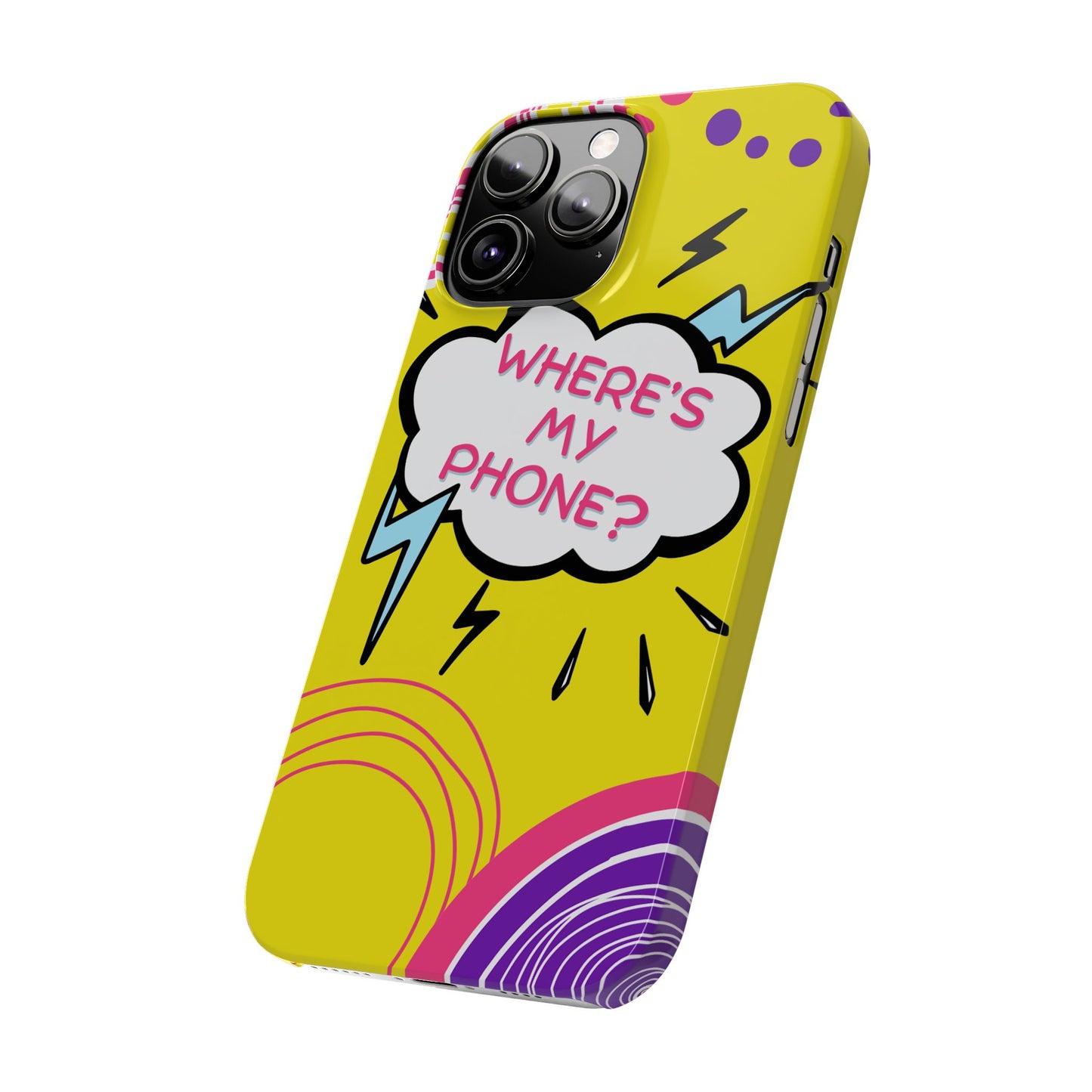 Wheres My Phone Slim Phone Case