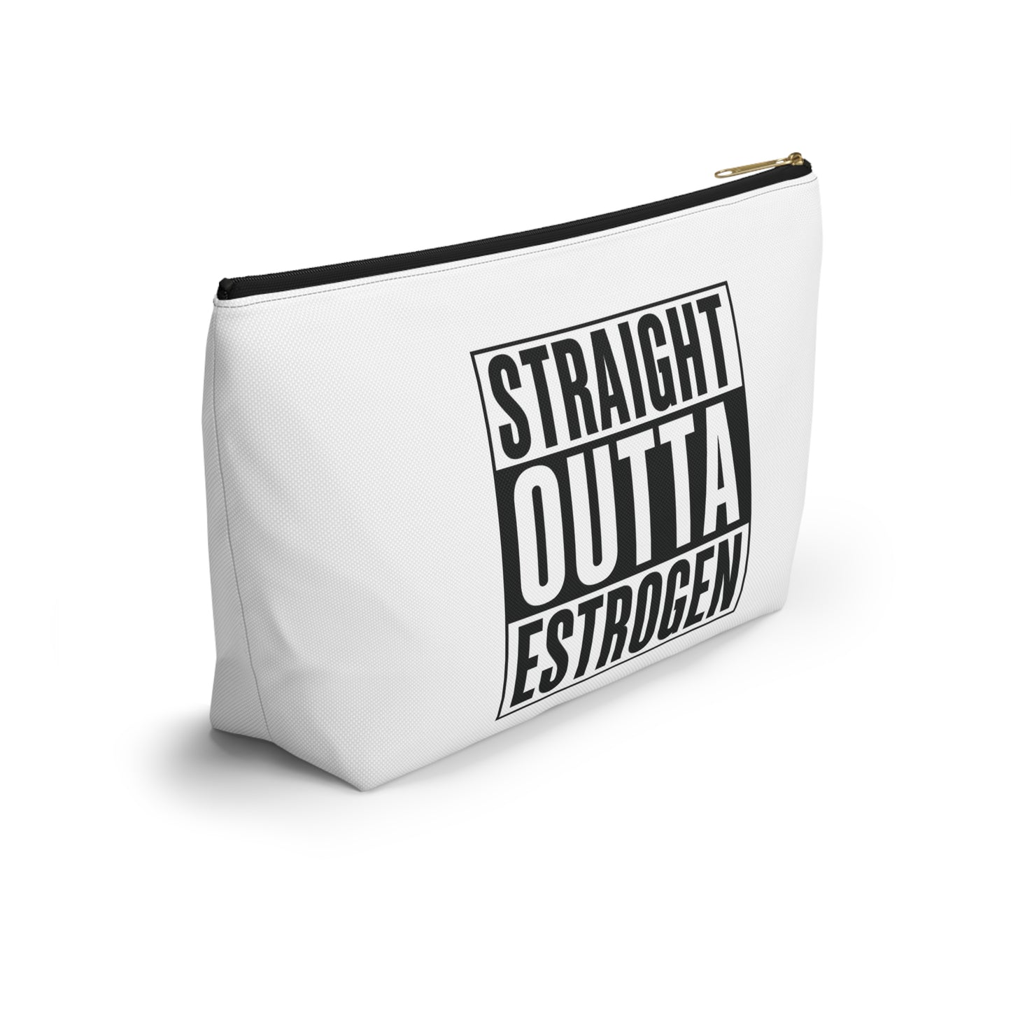 Straight Outta Estrogen Accessory Pouch, Makeup Bag, Menopause Gift, Funny Cosmetic Case, Funny Menopause Travel Pouch
