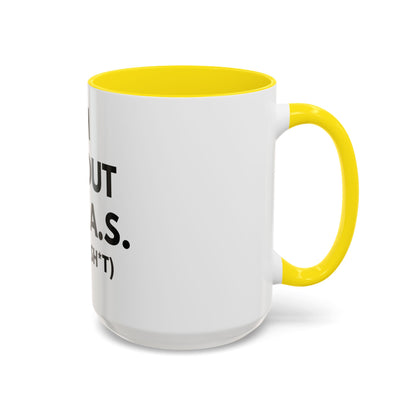 I'm All Out of G.A.S. (Give a Sh*t) Mug