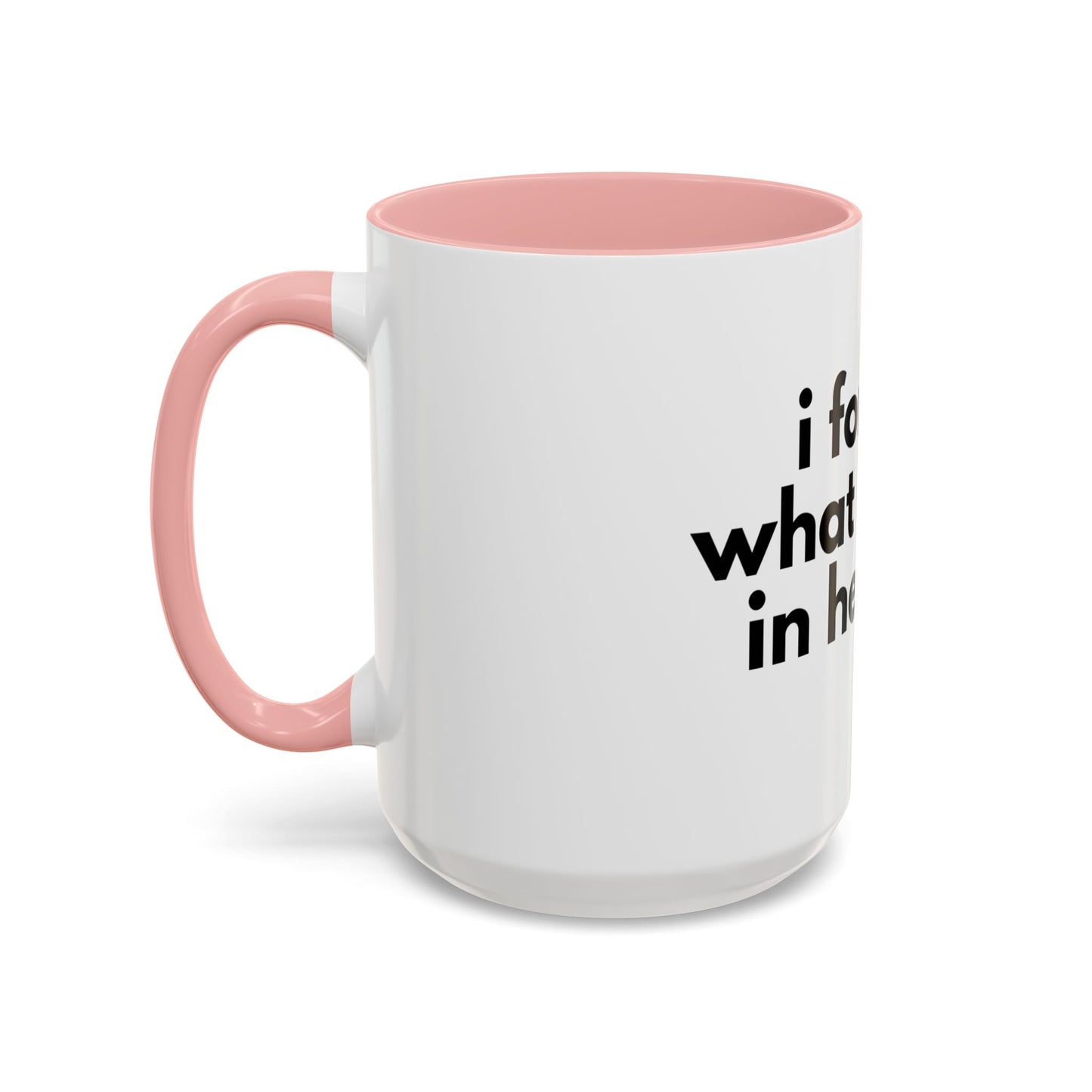 I Forgot What I Came In Here For Mug