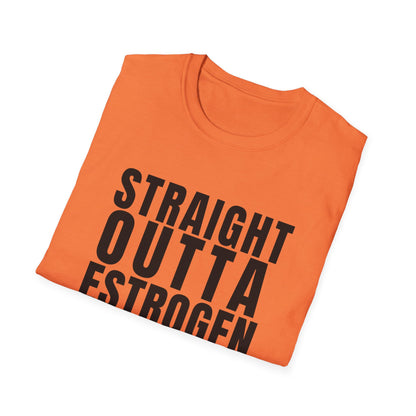Straight Outta Estrogen Softstyle T-Shirt