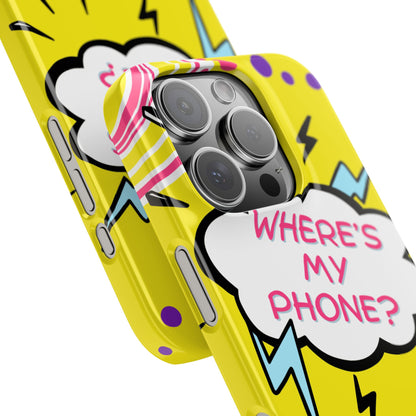 Wheres My Phone Slim Phone Case
