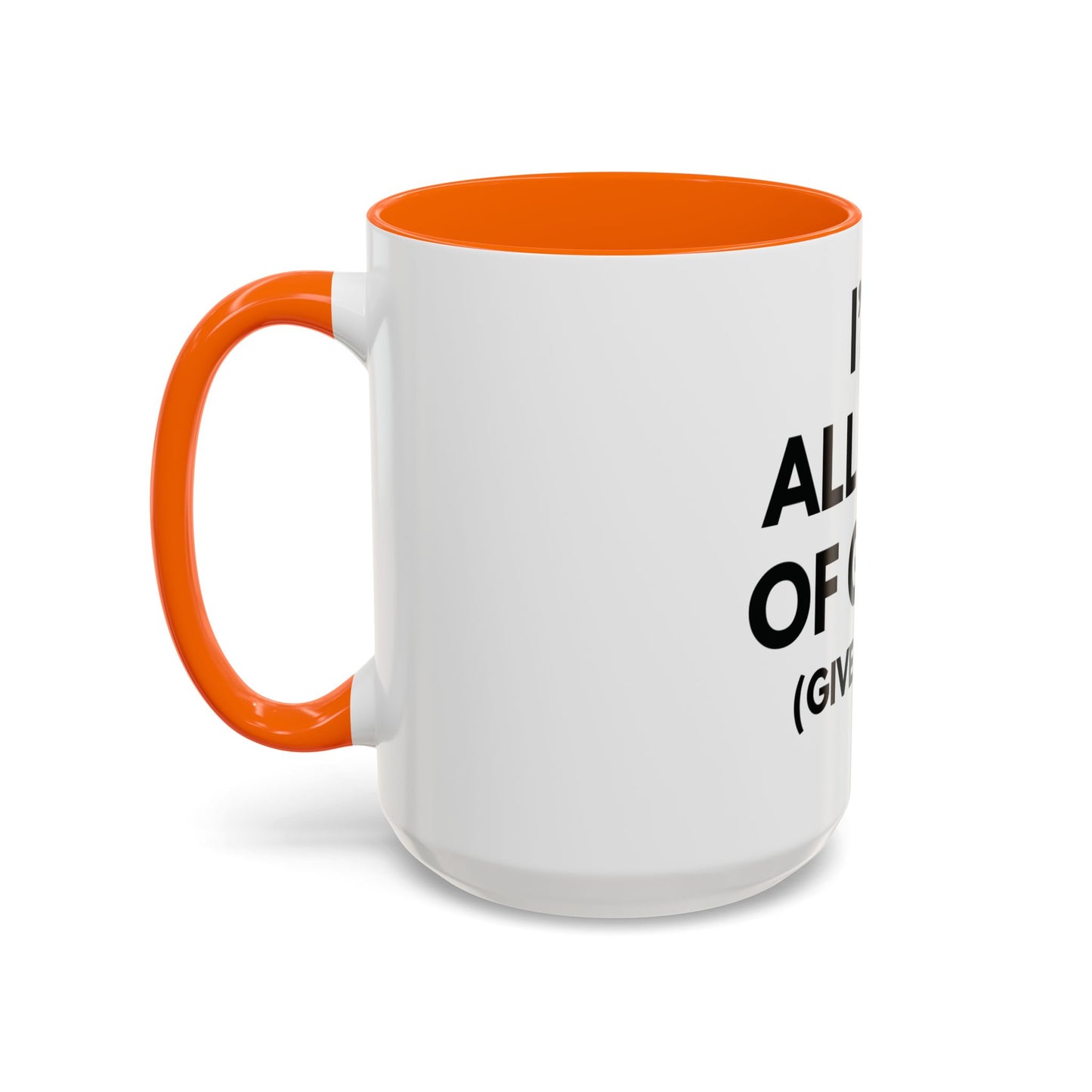 I'm All Out of G.A.S. (Give a Sh*t) Mug