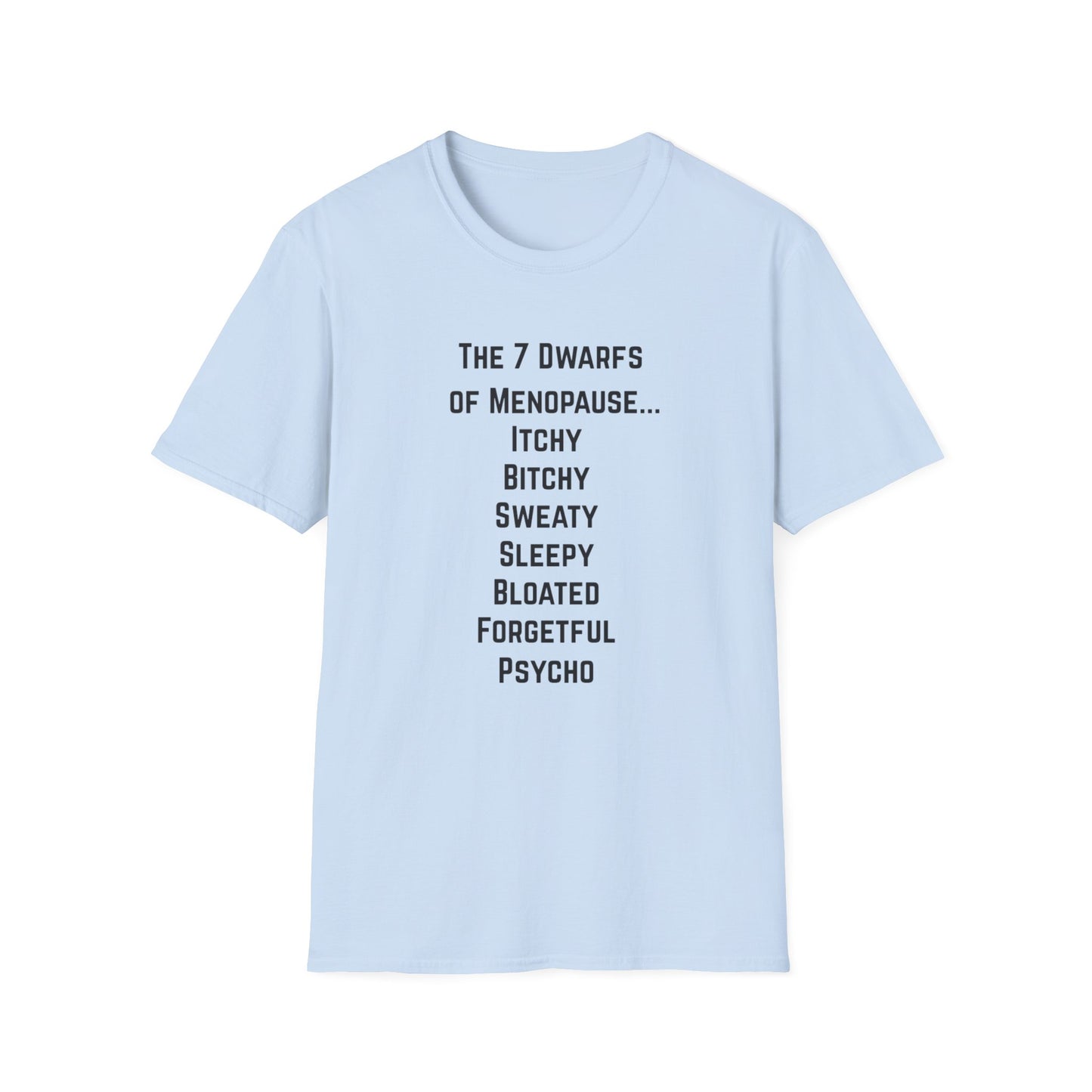 7 Dwarfs of Menopause T-shirt