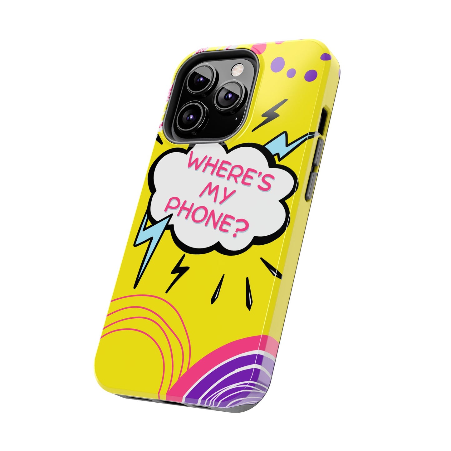 Wheres My Phone Tough Phone Case