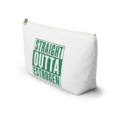 Straight Outta Estrogen Accessory Pouch