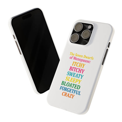 7 Dwarfs of Menopause Phone Case