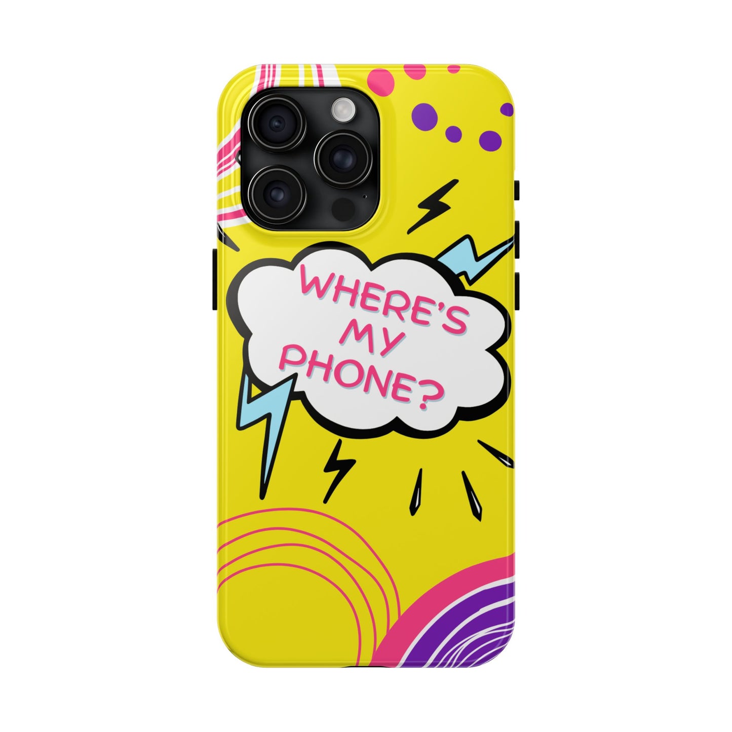 Wheres My Phone Tough Phone Case