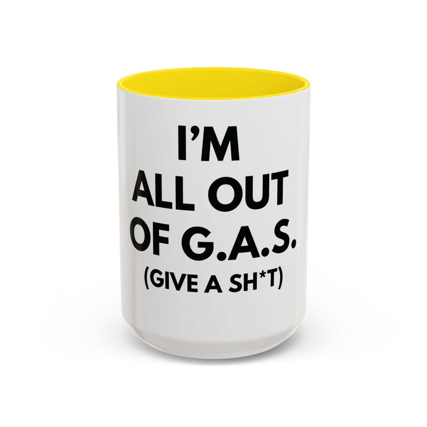 I'm All Out of G.A.S. (Give a Sh*t) Mug