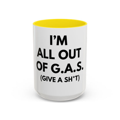 I'm All Out of G.A.S. (Give a Sh*t) Mug