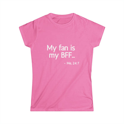 My Fan is My BFF... Me 24:7 T-Shirt