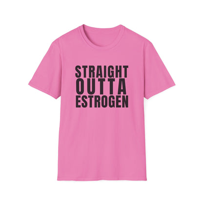 Straight Outta Estrogen Softstyle T-Shirt