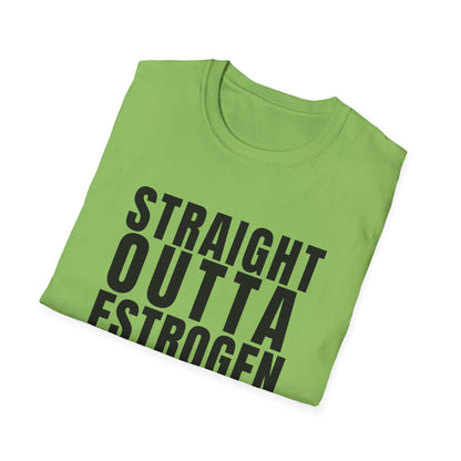 Straight Outta Estrogen Softstyle T-Shirt