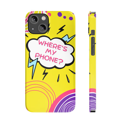 Wheres My Phone Slim Phone Case