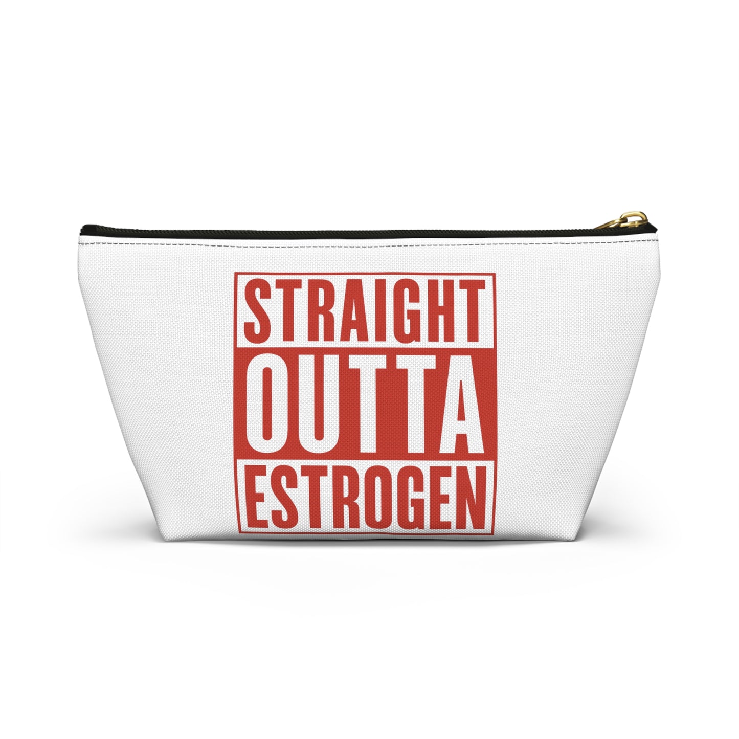 Straight Outta Estrogen Accessory Pouch, Makeup Bag, Menopause Gift, Funny Cosmetic Case, Funny Menopause Travel Pouch