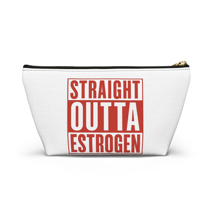Straight Outta Estrogen Accessory Pouch, Makeup Bag, Menopause Gift, Funny Cosmetic Case, Funny Menopause Travel Pouch