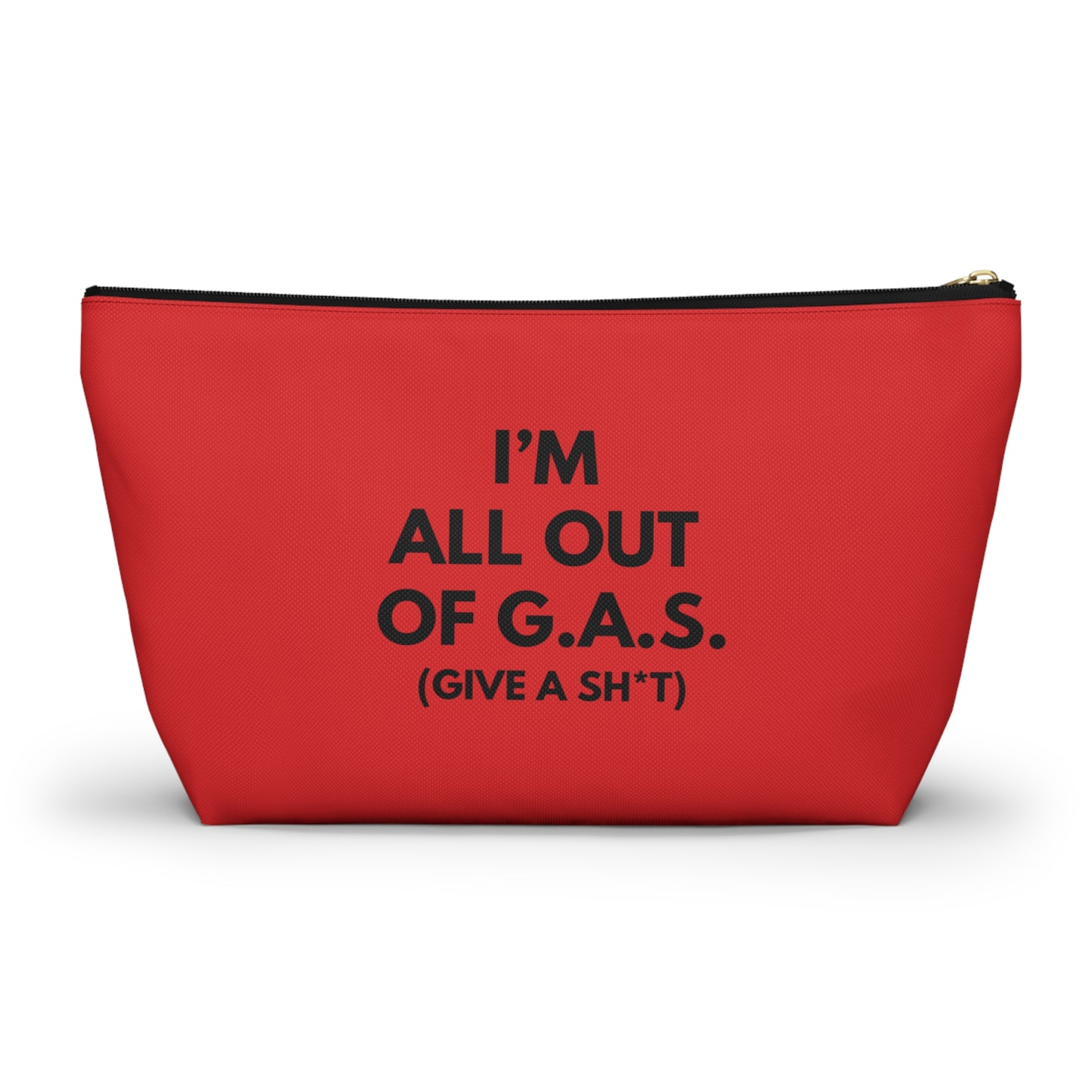 I'm All Out of G.A.S. (Give A Sh*t) accessory bag