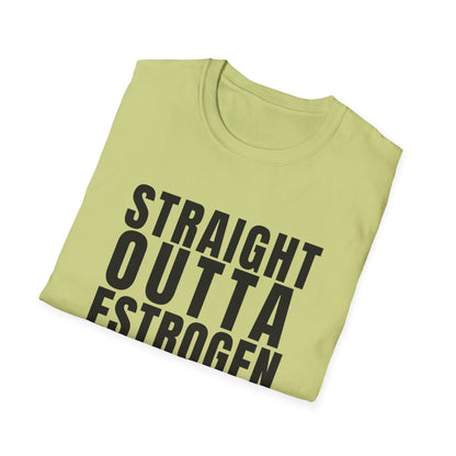 Straight Outta Estrogen Softstyle T-Shirt