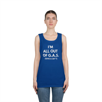 I'm All Out of G.A.S. (Give A Sh*t) Tank Top
