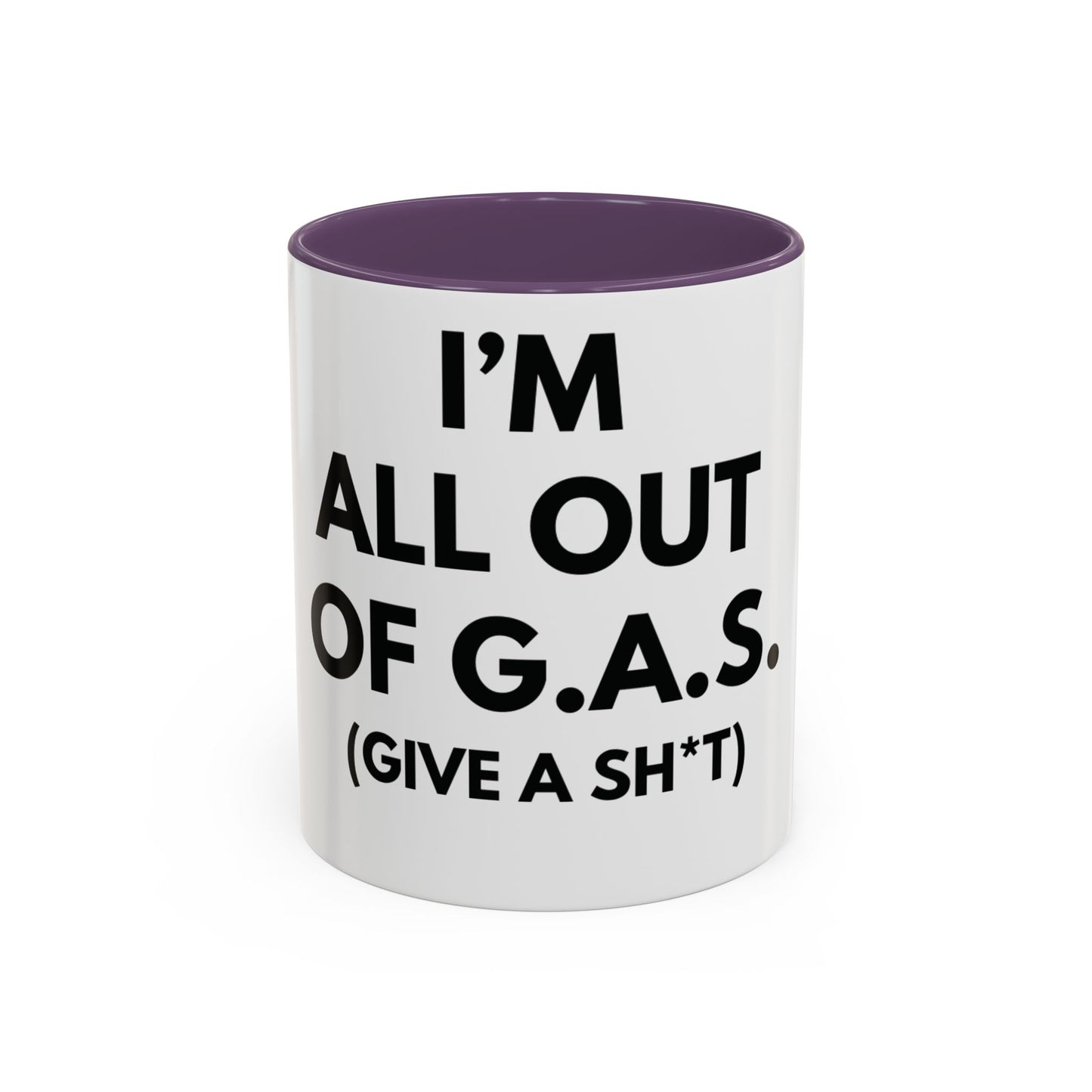 I'm All Out of G.A.S. (Give a Sh*t) Mug