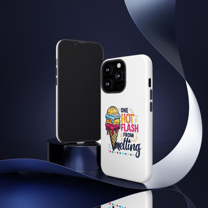 One Hot Flash From Melting Phone Case