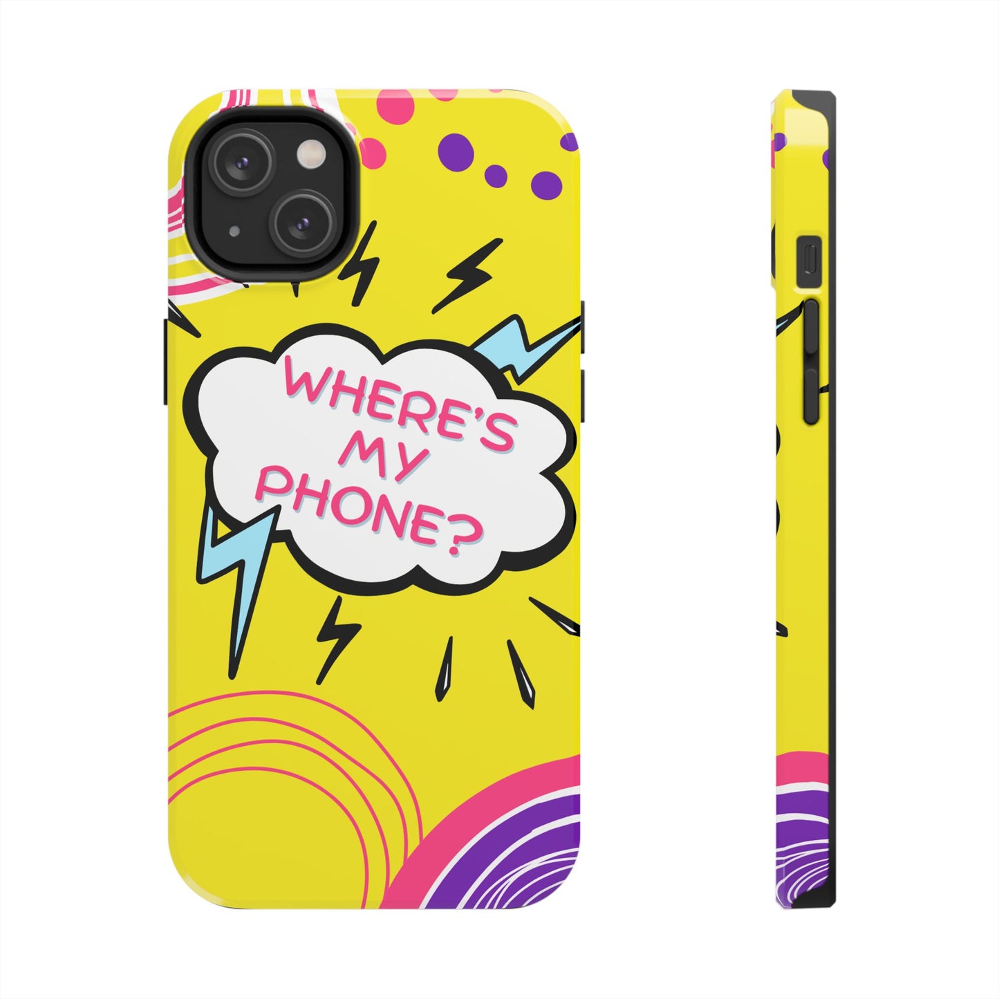 Wheres My Phone Tough Phone Case