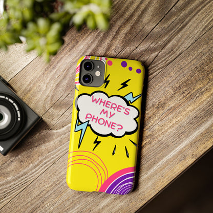 Wheres My Phone Slim Phone Case