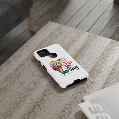 One Hot Flash From Melting Phone Case