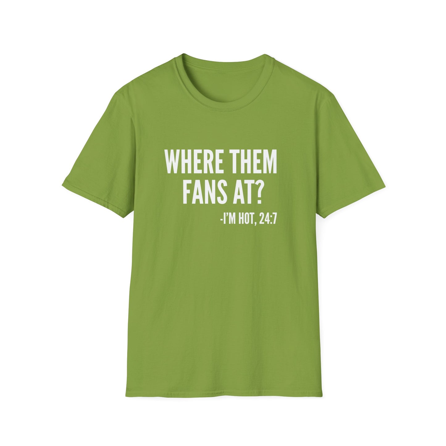 Where Them Fans At T-shirt