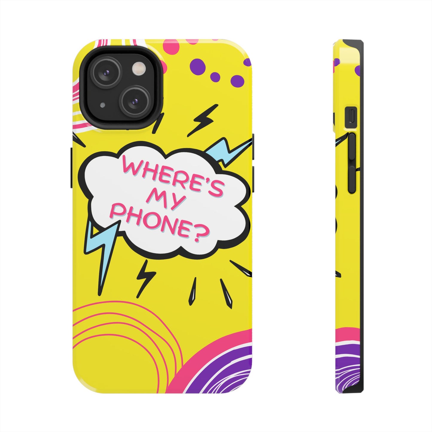 Wheres My Phone Tough Phone Case