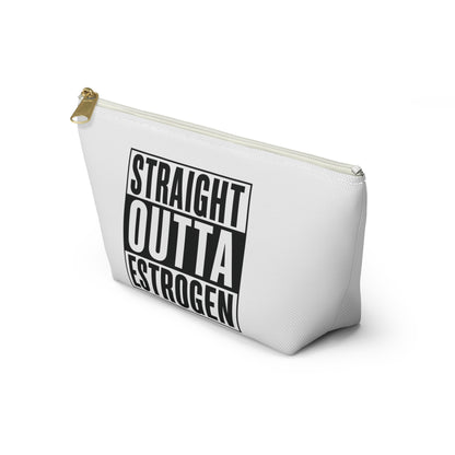 Straight Outta Estrogen Accessory Pouch, Makeup Bag, Menopause Gift, Funny Cosmetic Case, Funny Menopause Travel Pouch