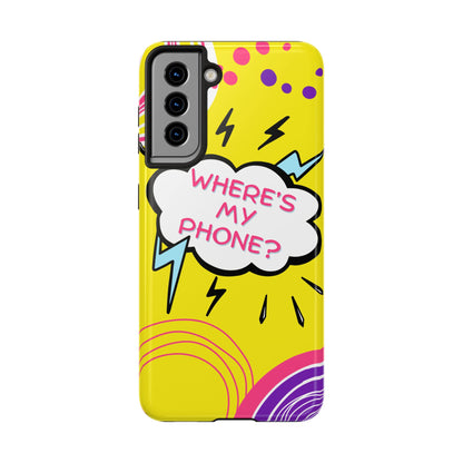 Wheres My Phone Tough Phone Case