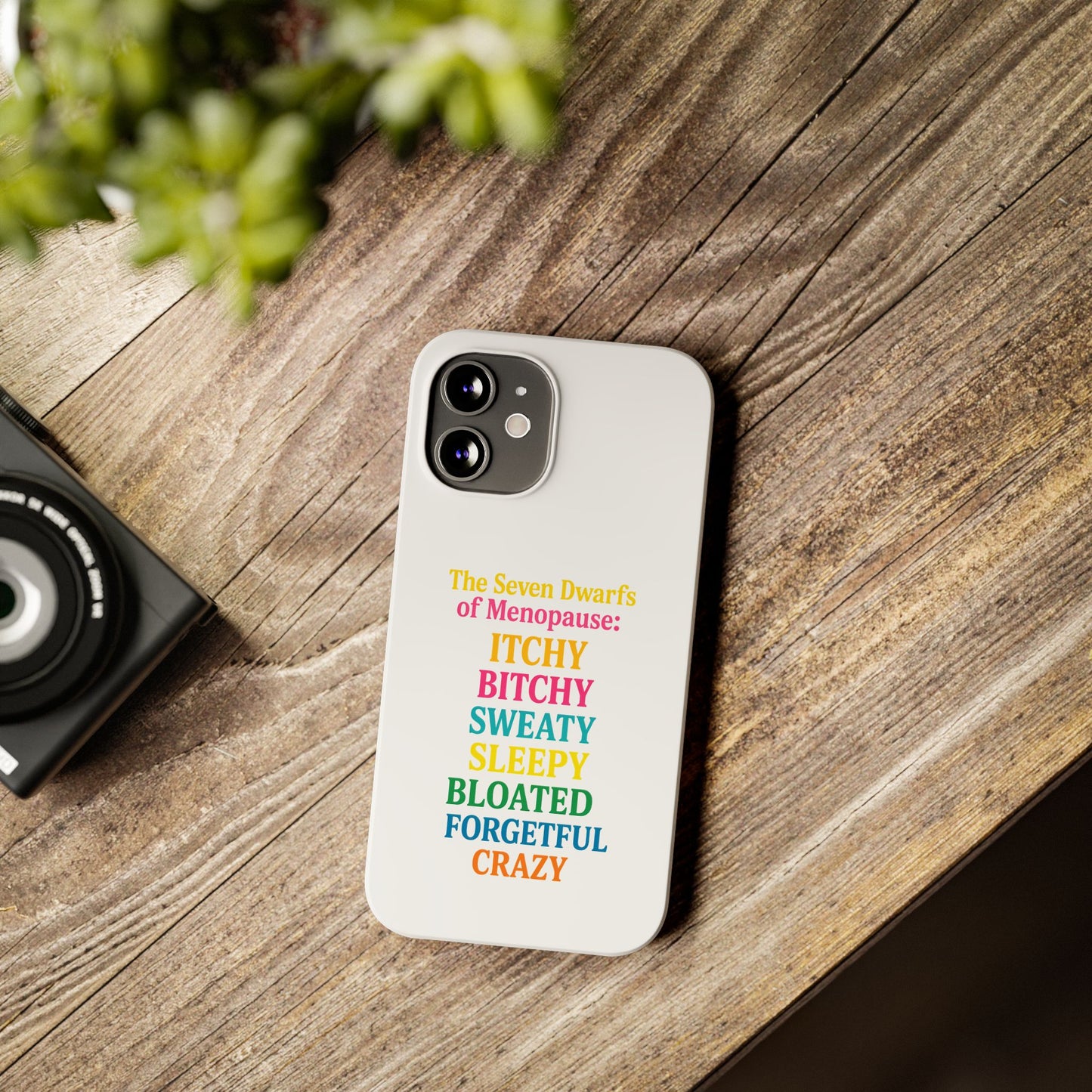 7 Dwarfs of Menopause Phone Case