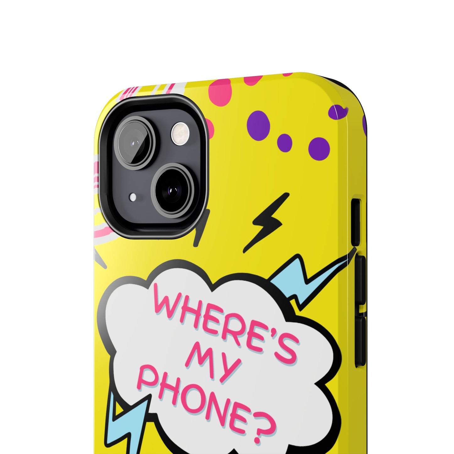 Wheres My Phone Tough Phone Case