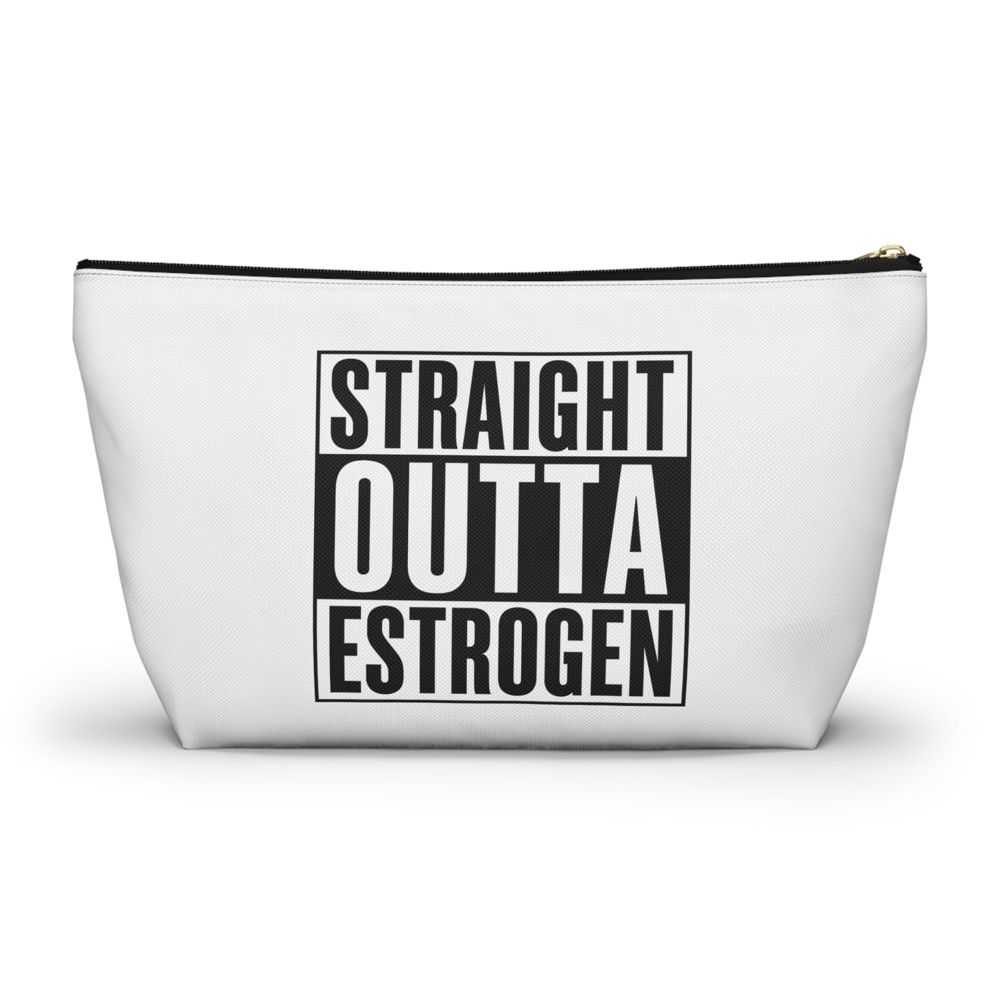 Straight Outta Estrogen Accessory Pouch, Makeup Bag, Menopause Gift, Funny Cosmetic Case, Funny Menopause Travel Pouch