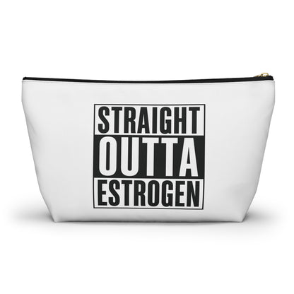 Straight Outta Estrogen Accessory Pouch, Makeup Bag, Menopause Gift, Funny Cosmetic Case, Funny Menopause Travel Pouch