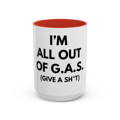 I'm All Out of G.A.S. (Give a Sh*t) Mug