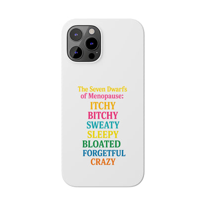 7 Dwarfs of Menopause Phone Case