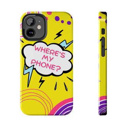 Wheres My Phone Tough Phone Case