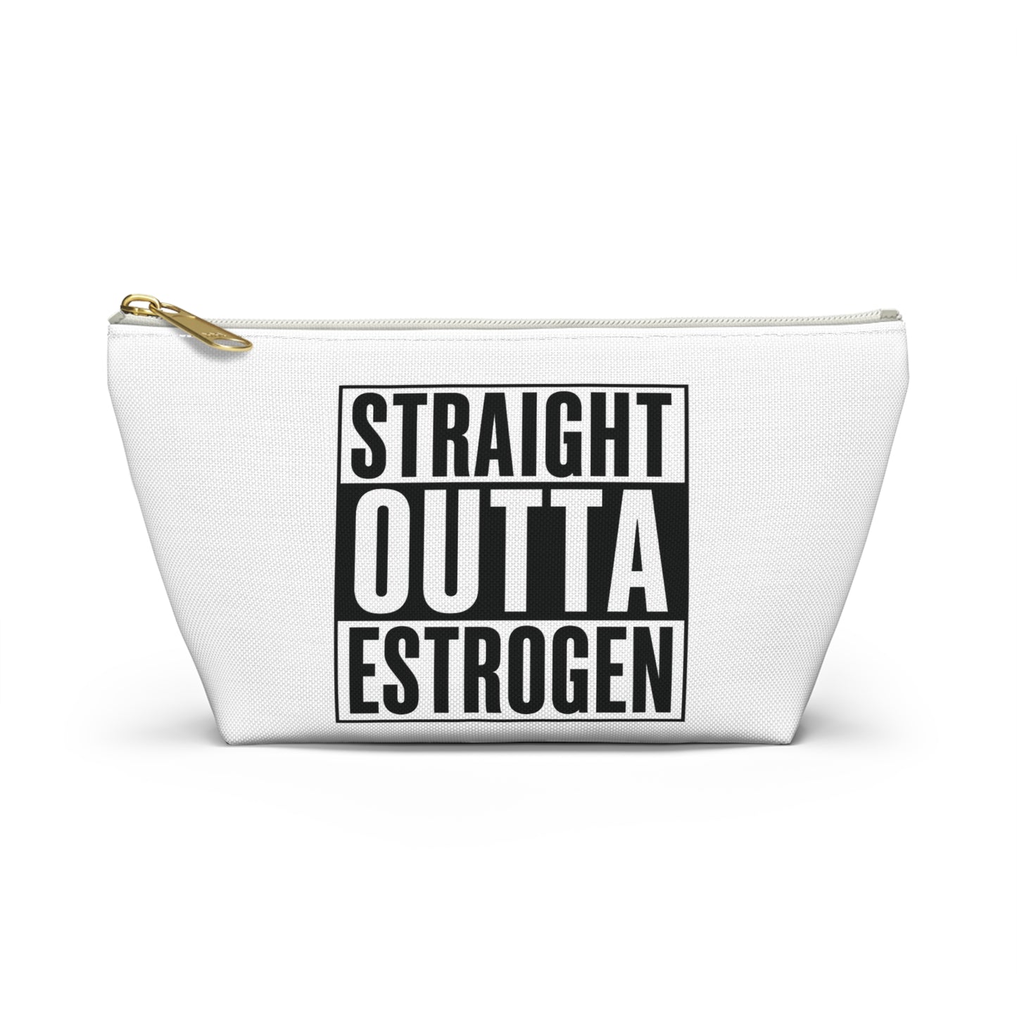 Straight Outta Estrogen Accessory Pouch, Makeup Bag, Menopause Gift, Funny Cosmetic Case, Funny Menopause Travel Pouch