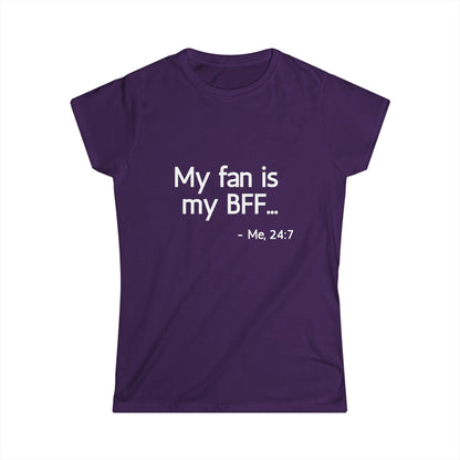 My Fan is My BFF... Me 24:7 T-Shirt