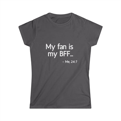 My Fan is My BFF... Me 24:7 T-Shirt