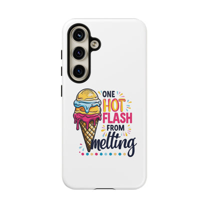 One Hot Flash From Melting Phone Case