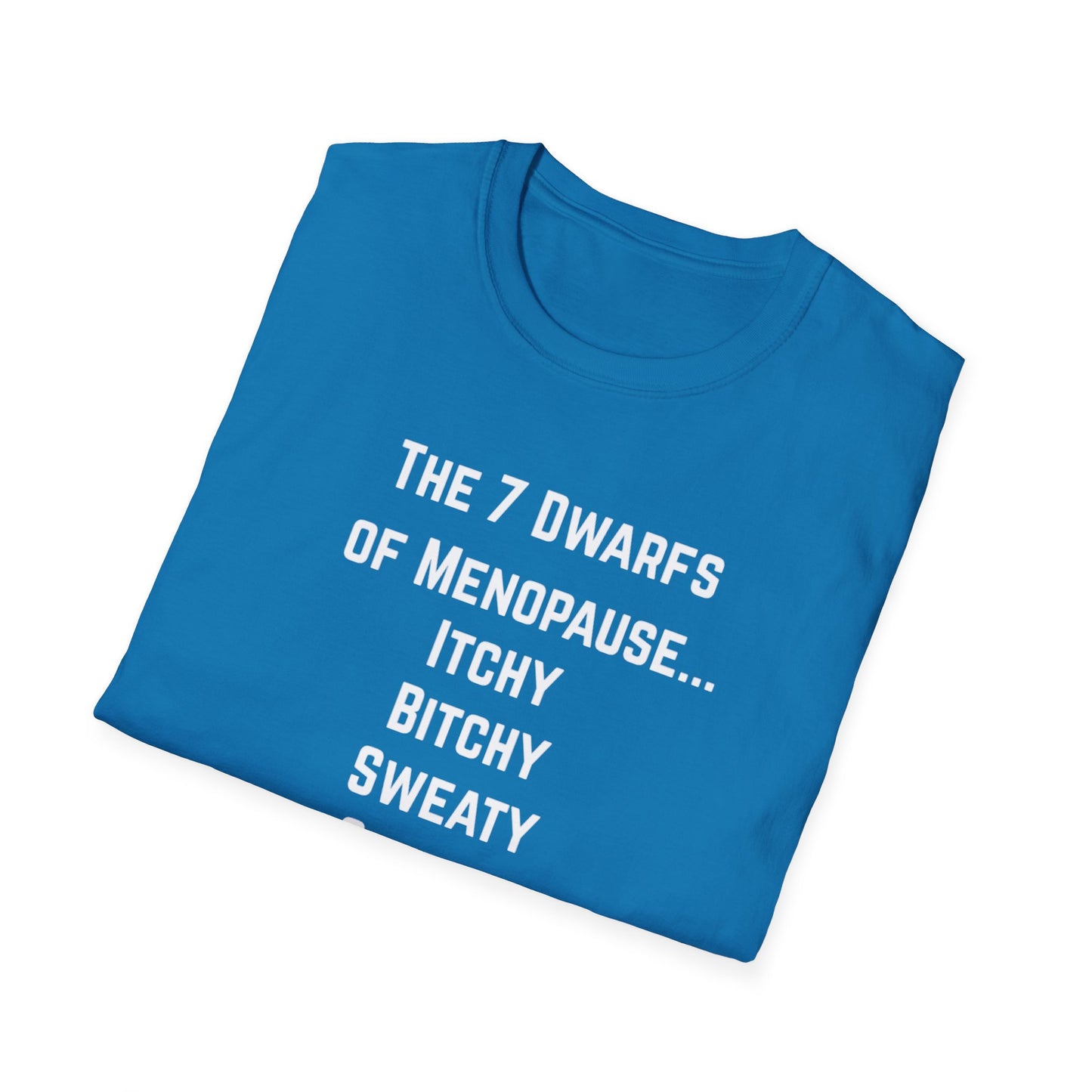 7 Dwarfs of Menopause T-shirt
