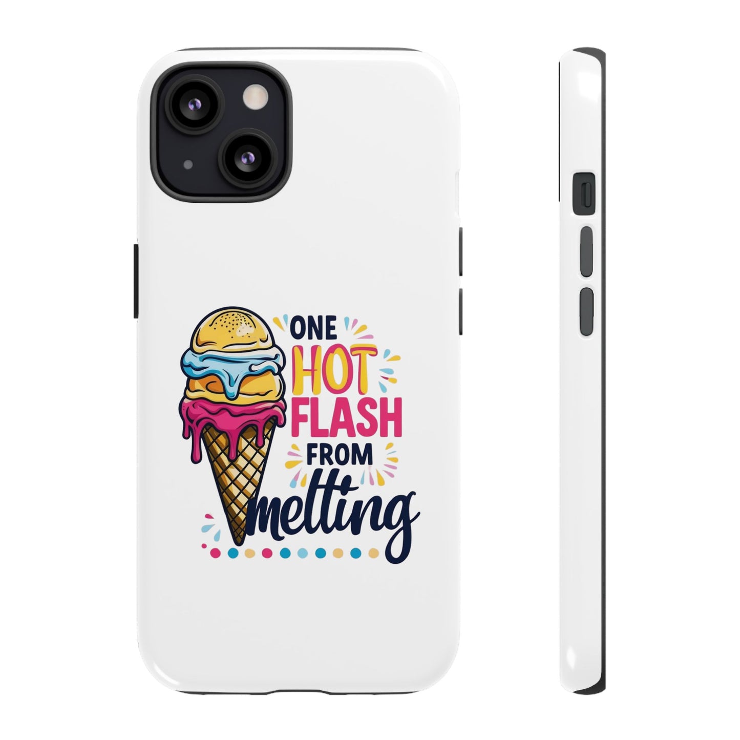 One Hot Flash From Melting Phone Case