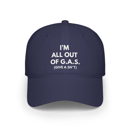 I'm All Out Of G.A.S. (Give A Sh*t) Hat