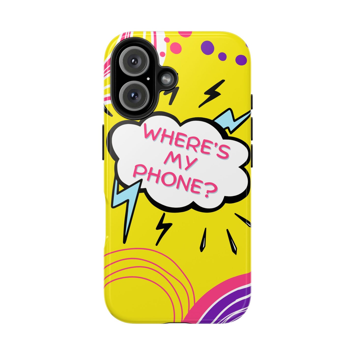Wheres My Phone Tough Phone Case